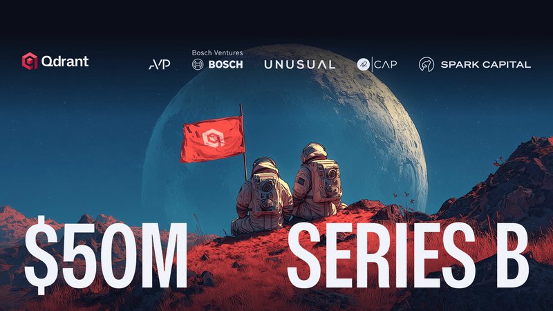 Qdrant closes $50M Series B to expand vector search infrastructure