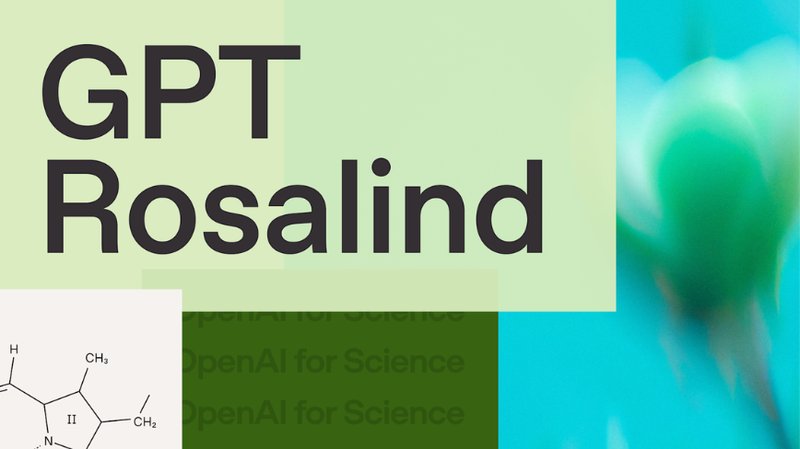 OpenAI presenta GPT-Rosalind: un LLM specializzato per le scienze della vita